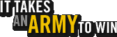 It Takes an Army to Win